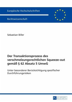 Der Transaktionsprozess des verschmelzungsrechtlichen Squeeze-out gemae 62 Absatz 5 UmwG (eBook, PDF) - Biller, Sebastian