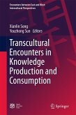 Transcultural Encounters in Knowledge Production and Consumption (eBook, PDF)