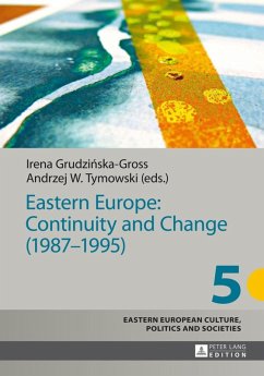 Eastern Europe: Continuity and Change (1987-1995) (eBook, PDF)
