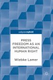 Press Freedom as an International Human Right (eBook, PDF)