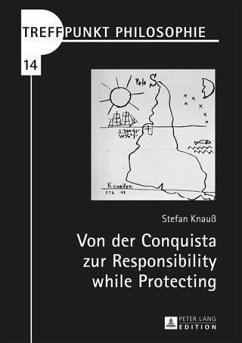 Von der Conquista zur Responsibility while Protecting (eBook, PDF) - Knau, Stefan