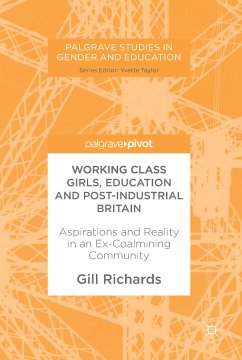 Working Class Girls, Education and Post-Industrial Britain (eBook, PDF) - Richards, Gill