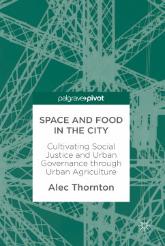 Space and Food in the City (eBook, PDF) - Thornton, Alec