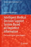 Intelligent Medical Decision Support System Based on Imperfect Information (eBook, PDF)