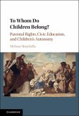 To Whom Do Children Belong? (eBook, ePUB)