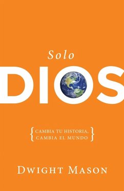 Solo Dios (eBook, ePUB) - Mason, Dwight