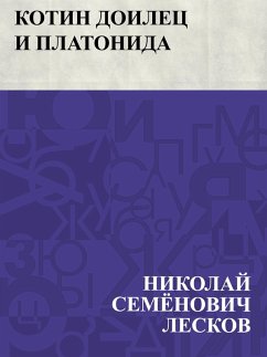 Kotin doilec i Platonida (eBook, ePUB) - Leskov, Nikolai Semonovich