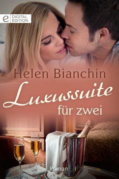 Luxussuite für zwei (eBook, ePUB) - Bianchin, Helen