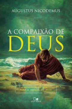 A compaixão de Deus (eBook, ePUB) - Nicodemus, Augustus