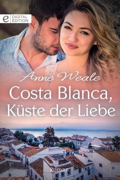 Costa Blanca, Küste der Liebe (eBook, ePUB) - Weale, Anne