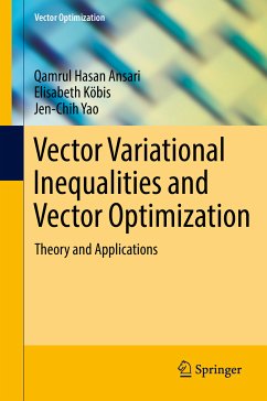 Vector Variational Inequalities and Vector Optimization (eBook, PDF) - Ansari, Qamrul Hasan; Köbis, Elisabeth; Yao, Jen-Chih