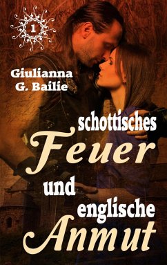 Cover Schottisches Feuer und englische Anmut - Band 1 (eBook, ePUB)