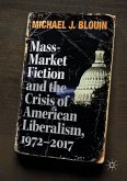 Mass-Market Fiction and the Crisis of American Liberalism, 1972–2017 (eBook, PDF)