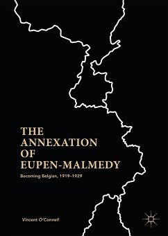 The Annexation of Eupen-Malmedy (eBook, PDF) - O'Connell, Vincent