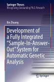 Development of a Fully Integrated &quote;Sample-In-Answer-Out&quote; System for Automatic Genetic Analysis (eBook, PDF)