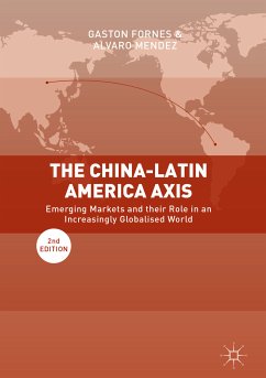 The China-Latin America Axis (eBook, PDF) - Fornes, Gaston; Mendez, Alvaro