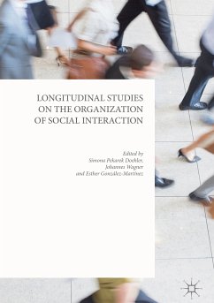 Longitudinal Studies on the Organization of Social Interaction (eBook, PDF)