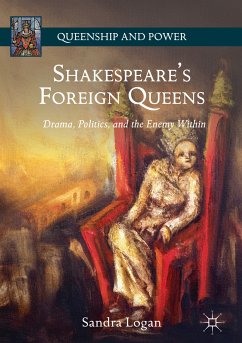 Shakespeare’s Foreign Queens (eBook, PDF) - Logan, Sandra