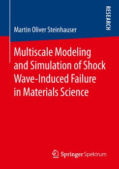 Multiscale Modeling and Simulation of Shock Wave-Induced Failure in Materials Science (eBook, PDF) - Steinhauser, Martin Oliver