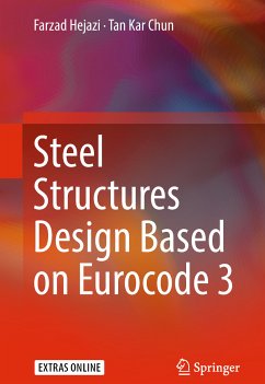 Steel Structures Design Based on Eurocode 3 (eBook, PDF) - Hejazi, Farzad; Chun, Tan Kar