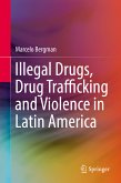 Illegal Drugs, Drug Trafficking and Violence in Latin America (eBook, PDF)