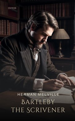 Bartleby, the Scrivener: A Story of Wall Street (eBook, ePUB) - Melville, Herman