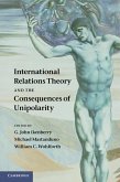 International Relations Theory and the Consequences of Unipolarity (eBook, ePUB)