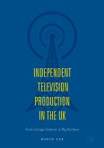 Independent Television Production in the UK (eBook, PDF)