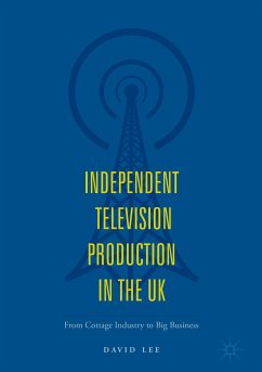 Independent Television Production in the UK (eBook, PDF) - Lee, David