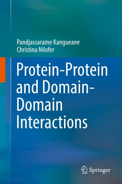 Protein-Protein and Domain-Domain Interactions (eBook, PDF) - Kangueane, Pandjassarame; Nilofer, Christina
