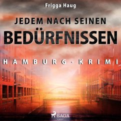 Jedem nach seinen Bedürfnissen - Hamburg-Krimi (Ungekürzt) (MP3-Download) - Haug, Frigga