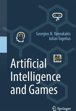 Artificial Intelligence and Games (eBook, PDF) - Yannakakis, Georgios N.; Togelius, Julian