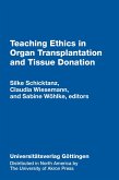 Teaching Ethics in Organ Transplantation (eBook, PDF) Teaching Ethics in Organ Transplantation (eBook, PDF)
