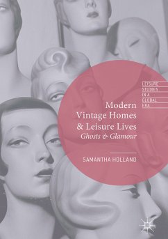 Modern Vintage Homes & Leisure Lives (eBook, PDF) - Holland, Samantha