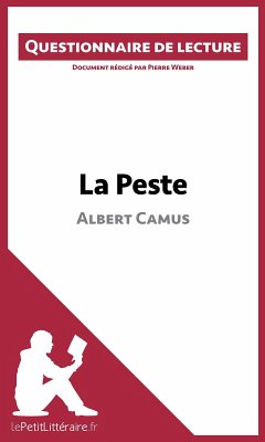 La Peste d'Albert Camus (Questionnaire de lecture) (eBook, ePUB) - Lepetitlitteraire; Weber, Pierre