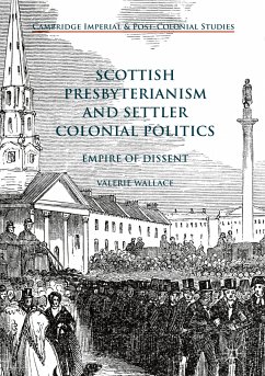 Scottish Presbyterianism and Settler Colonial Politics (eBook, PDF) - Wallace, Valerie