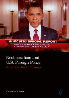 Neoliberalism and U.S. Foreign Policy (eBook, PDF) - Scott, Catherine V.
