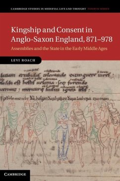 Kingship and Consent in Anglo-Saxon England, 871-978 (eBook, ePUB) - Roach, Levi