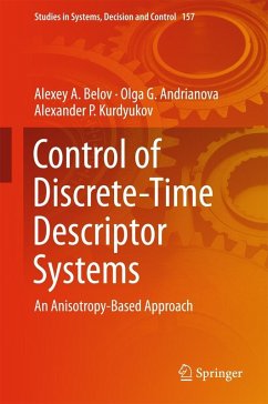 Control of Discrete-Time Descriptor Systems (eBook, PDF) - Belov, Alexey A.; Andrianova, Olga G.; Kurdyukov, Alexander P.