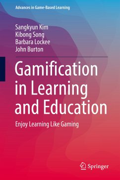 Gamification in Learning and Education (eBook, PDF) - Kim, Sangkyun; Song, Kibong; Lockee, Barbara; Burton, John