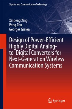 Design of Power-Efficient Highly Digital Analog-to-Digital Converters for Next-Generation Wireless Communication Systems (eBook, PDF) - Xing, Xinpeng; Zhu, Peng; Gielen, Georges