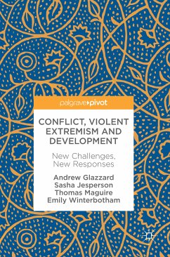 Conflict, Violent Extremism and Development (eBook, PDF) - Glazzard, Andrew; Jesperson, Sasha; Maguire, Thomas; Winterbotham, Emily