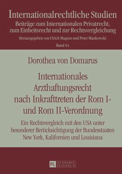Internationales Arzthaftungsrecht nach Inkrafttreten der Rom I- und Rom II-Verordnung (eBook, PDF) - Domarus, Dorothea von