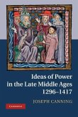 Ideas of Power in the Late Middle Ages, 1296-1417 (eBook, ePUB)