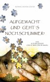 Aufgewacht und geht´s noch schlimmer? (eBook, ePUB)