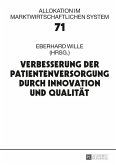 Verbesserung der Patientenversorgung durch Innovation und Qualitaet (eBook, ePUB)