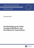 Die Beschaeftigung des GmbH-Fremdgeschaeftsfuehrers nach Beendigung der Organstellung (eBook, PDF)