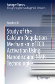 Study of the Calcium Regulation Mechanism of TCR Activation Using Nanodisc and NMR Technologies (eBook, PDF)