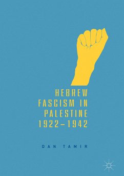 Hebrew Fascism in Palestine, 1922–1942 (eBook, PDF) - Tamir, Dan