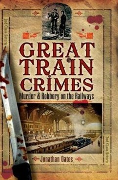 Great Train Crimes (eBook, ePUB) - Oates, Jonathan